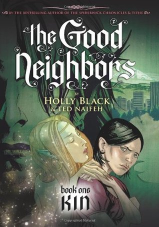The Good Neighbors #1: Kin book by Holly Black