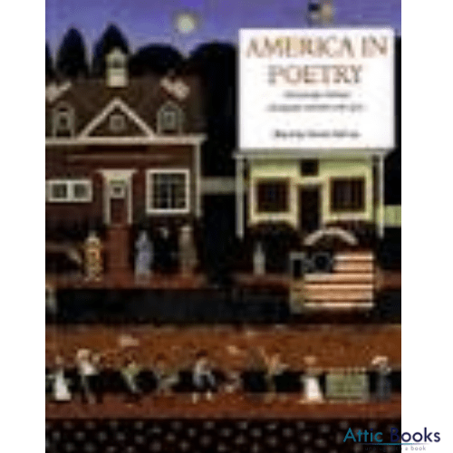 America in Poetry : With Paintings, Drawings, Photographs, and Other Works of Art
