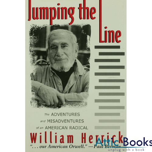 Jumping the Line : The Adventures and Misadventures of an American Radical