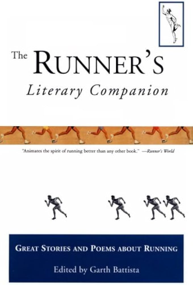 Runner's Literary Companion : Great Stories and Poems About Running