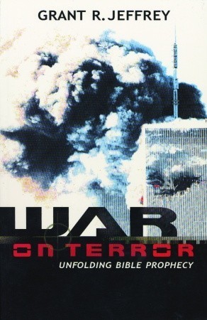 War on Terror: Unfolding Bible Prophecy book by Grant R. Jeffrey