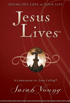 Jesus Lives: 180 devotions with Scripture written out book by Sarah Young