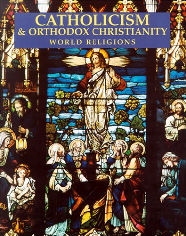 Catholicism & Orthodox Christianity (World Religions Series) book by Stephen F. Brown