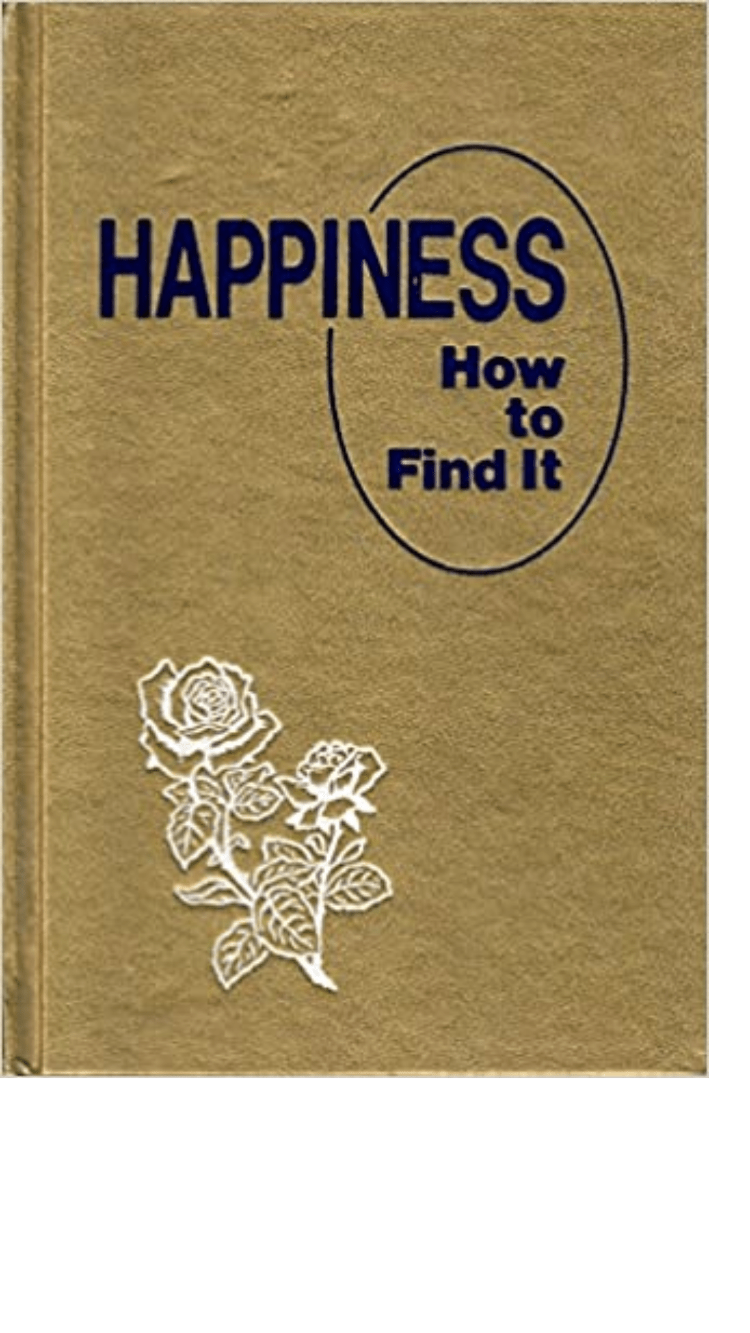 Happiness: How to Find It