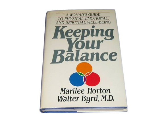 Keeping Your Balance: A Woman's Guide to Physical, Emotional, and Spiritual Well-Being