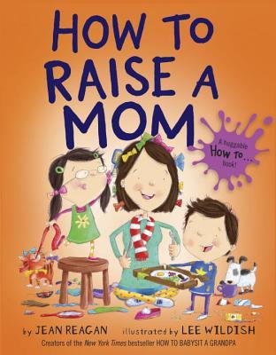 How to Raise a Mom book by Jean Reagan (Board Book)