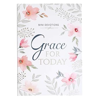 Mini Devotions Grace For Today - 180 Short and Encouraging Devotions on Grace, Pocket Size Gift Book for Women By Christian Art Publishers