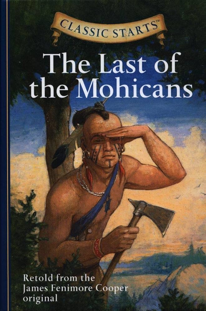 The Last of the Mohicans (Classic Starts) book by James Fenimore Cooper