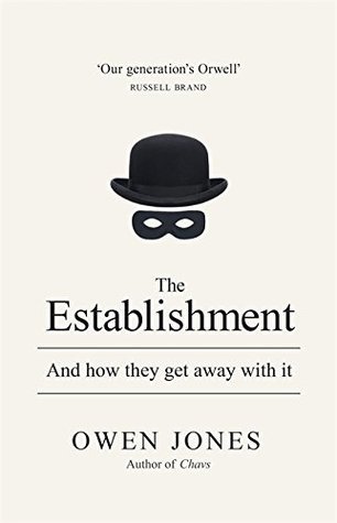 The Establishment: And How They Get Away with It book by Owen Jones