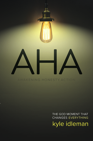 AHA: The God Moment That Changes Everything book by Kyle Idleman