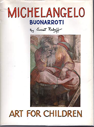 Michelangelo Buonarroti (Art for Children) book by Ernest Raboff