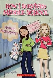 How I Survived Middle School: Madame President by Nancy Krulik