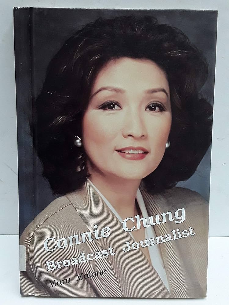 Connie Chung : Broadcast Journalist