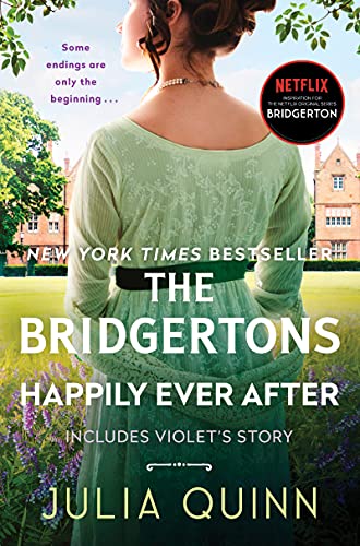 The Bridgertons: Happily Ever After  by Julia Quinn