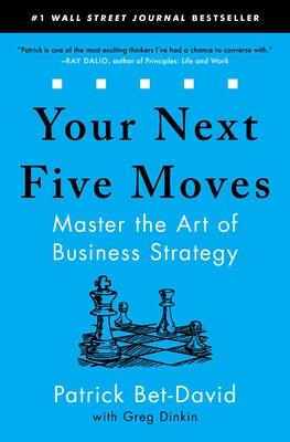 Your Next Five Moves: Master the Art of Business Strategy book by Patrick Bet-David