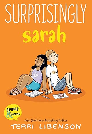 Emmie & Friends #7: Surprisingly Sarah book by Terri Libenson