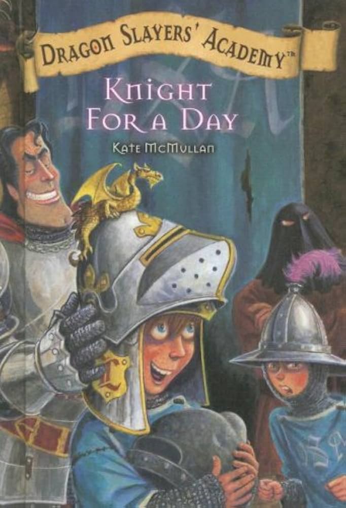 Dragon Slayers' Academy #5: Knight for a Day book by Kate McMullan