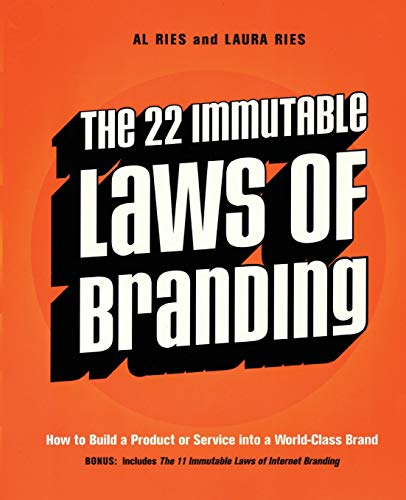 The 22 Immutable Laws of Branding:How to Build a Product or Service Into a World-Class Brand by  Al Ries