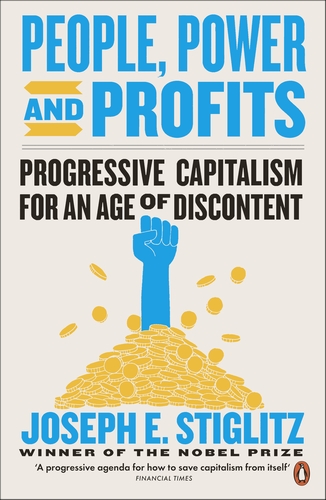 People, Power, and Profits: Progressive Capitalism for an Age of Discontent book by Joseph E. Stiglitz