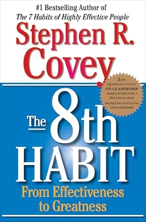 The 8th Habit: From Effectiveness to Greatness book by Stephen R. Covey