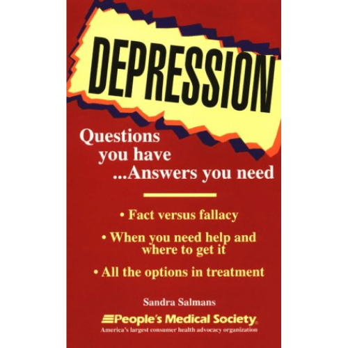 Depression : Questions You Have - Answers You Need
