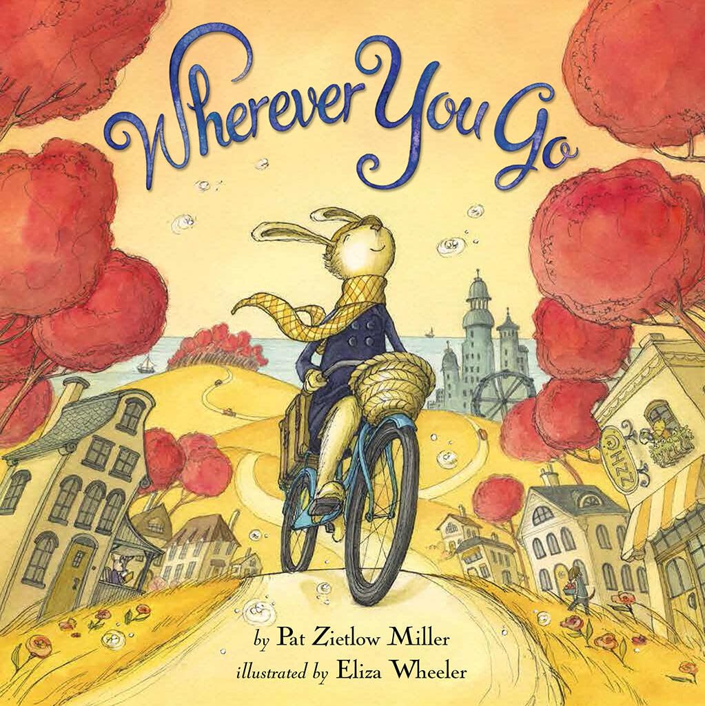 Wherever You Go book by Pat Zietlow Miller (Board Book)