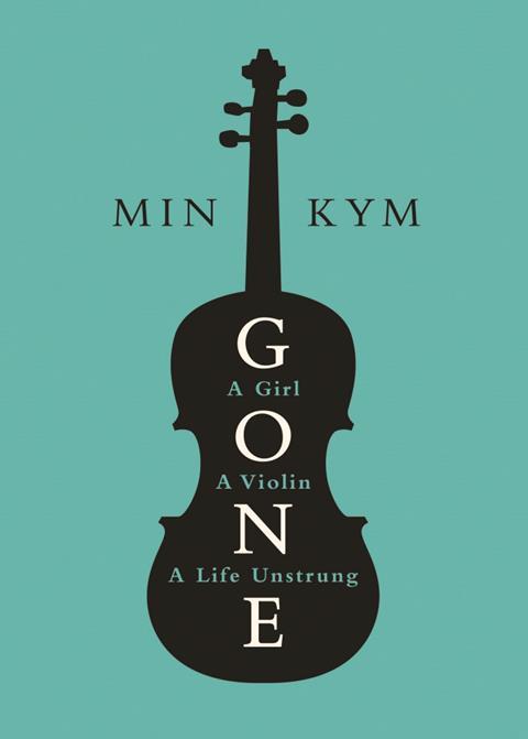 Gone: A Girl, a Violin, a Life Unstrung book by Min Kym