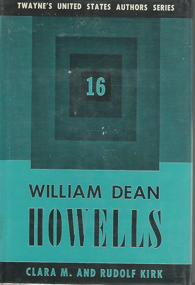 William Dean Howells by Clara M. Kirk