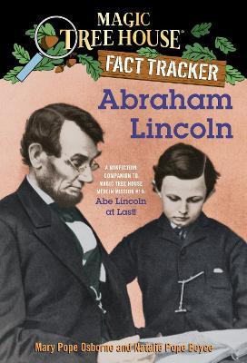 Abraham Lincoln : A Nonfiction Companion to Magic Tree House Merlin Mission #19: Abe Lincoln at Last