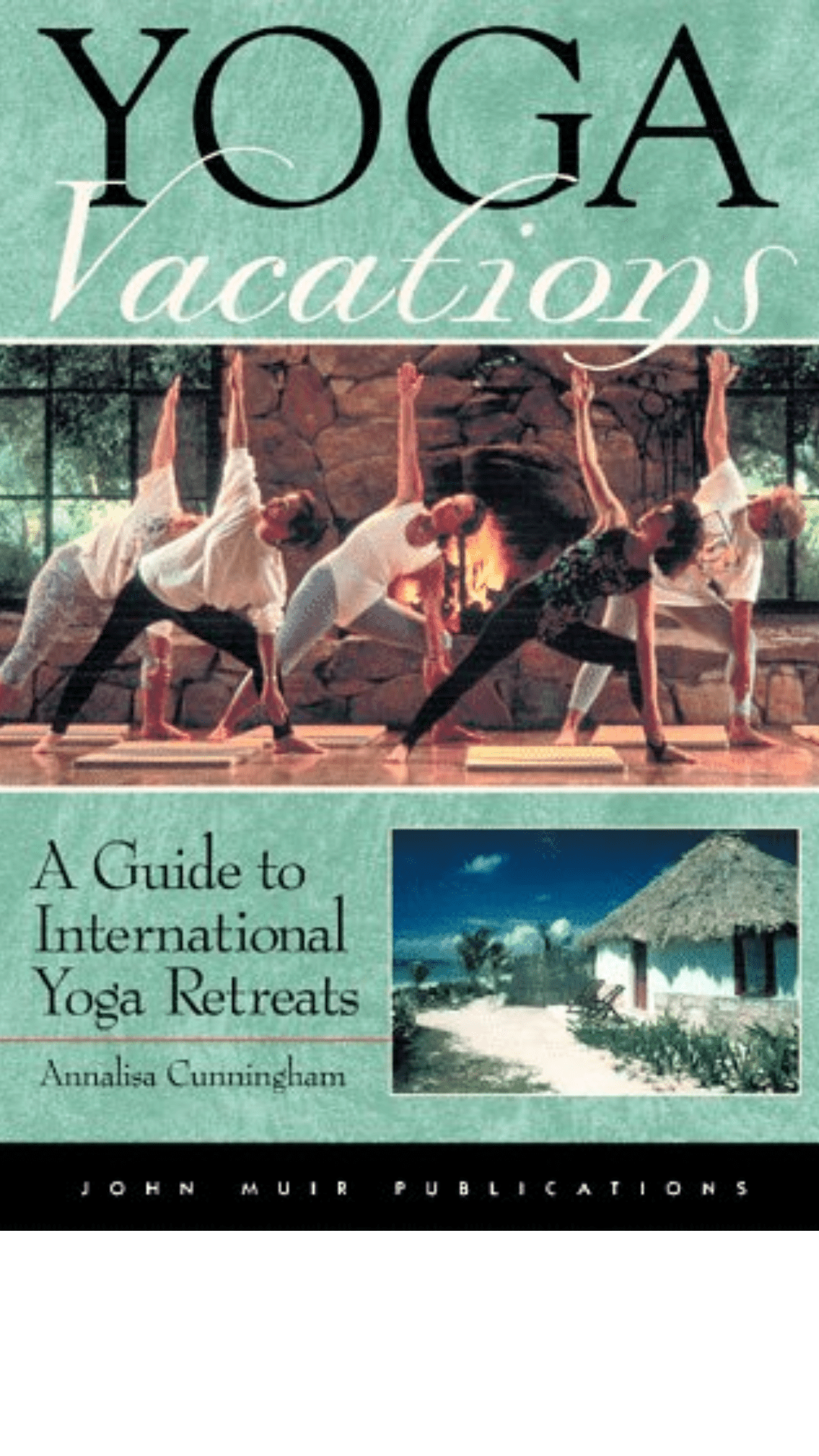 Yoga Vacations: A Guide to International Yoga Retreats