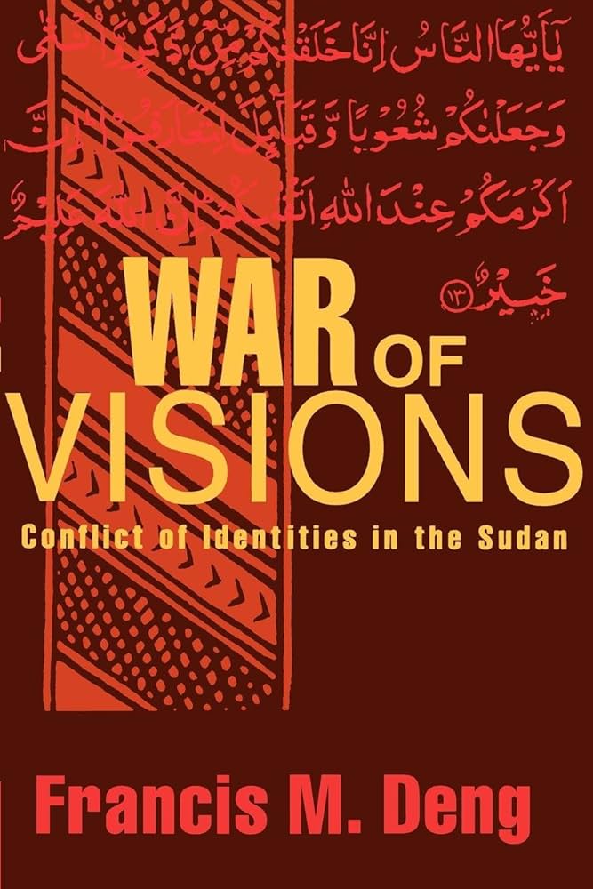 War of Visions: Conflict of Identities in the Sudan book by Francis M. Deng