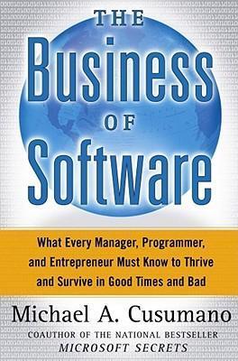 The Business of Software : What Every Manager, Programmer, and Entrepreneur Must Know to Thrive and Survive in Good Times and Bad (PEN MARKINGS PRESENT)