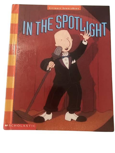 Literacy Source: in the Spotlight By Scholastic