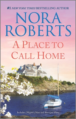 A Place to Call Home by Nora Roberts