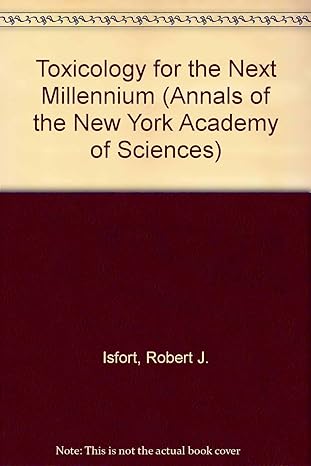 Toxicology for the Next Millennium (Annals of the New York Academy of Sciences)