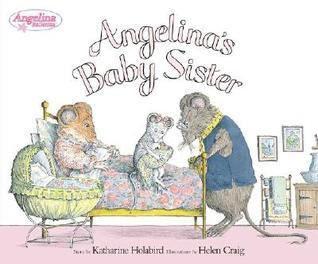 Angelina Ballerina:Angelina's Baby Sister book by Katharine Holabird