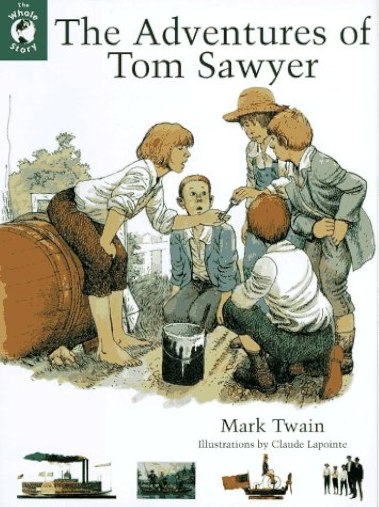 The Adventures of Tom Sawyer (The Whole Story)
