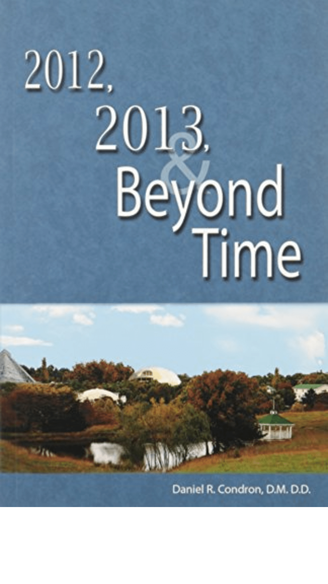 2012, 2013 and Beyond Time