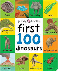 First 100: First 100 Dinosaurs book by Roger Priddy (Board Book)