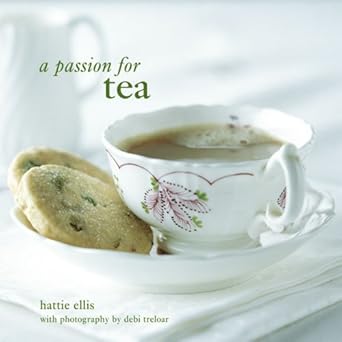 A Passion for Tea book by Hattie Ellis