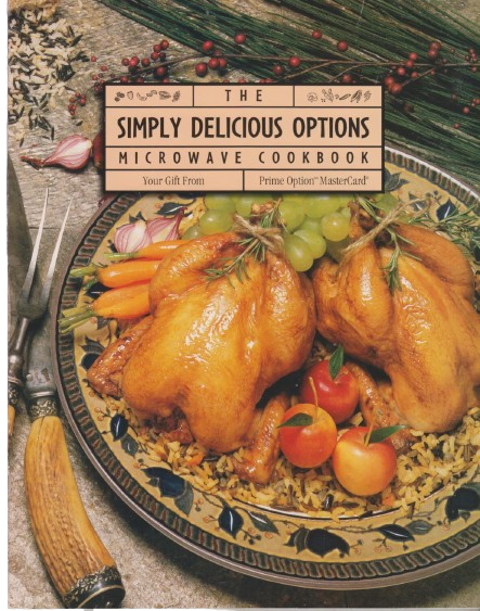 The Simply Delicious Options Microwave Cookbook