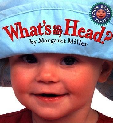 What's on My Head?: Look Baby! Books (Board Books)