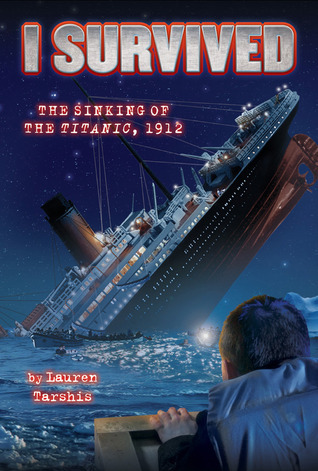 I Survived the Sinking of the Titanic, 1912 book by Lauren Tarshis