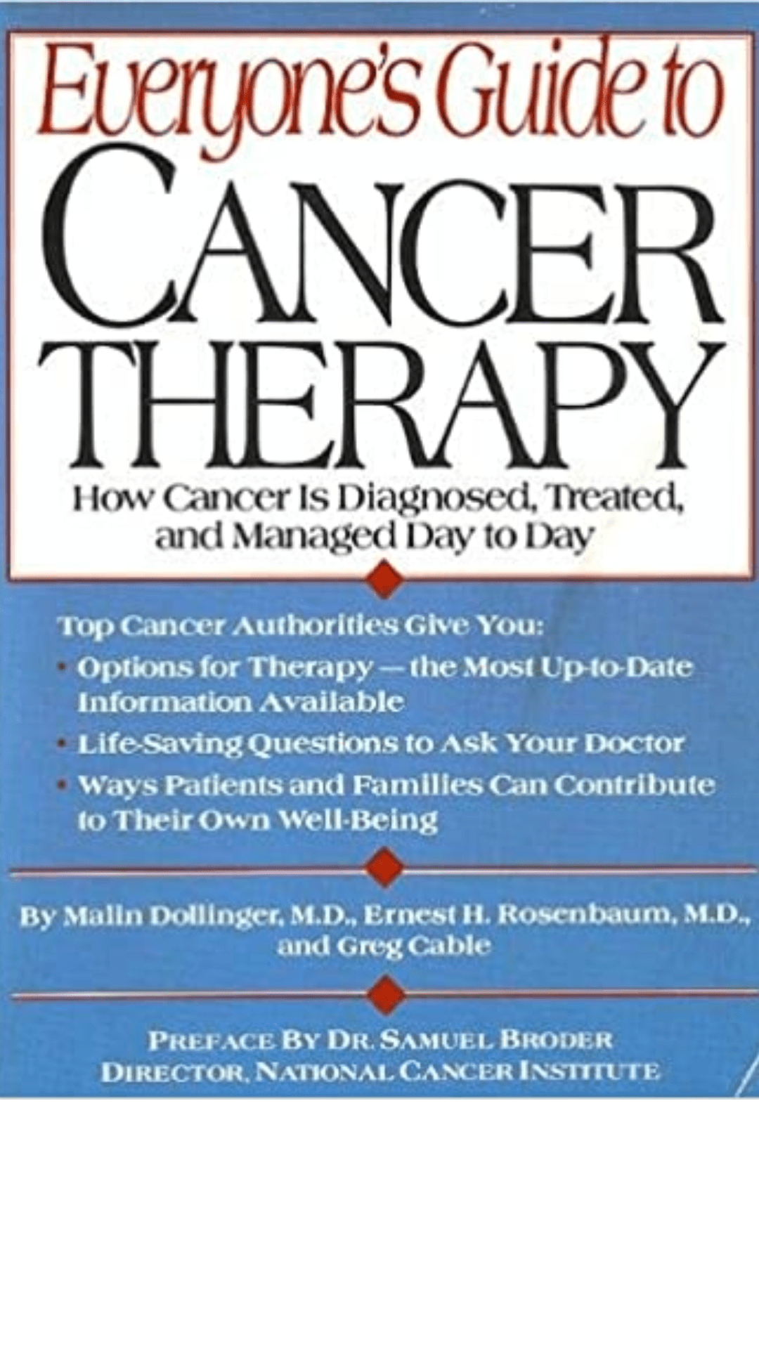 Everyone's Guide to Cancer Therapy