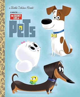 The Secret Life of Pets Little Golden Book (Secret Life of Pets)