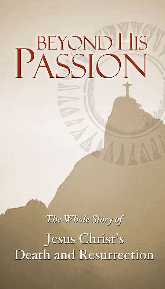 Beyond His Passion book by Jim Gilley
