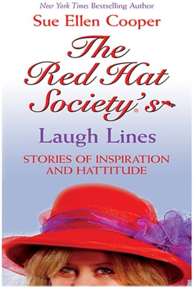 The Red Hat Society's Laugh Lines: Stories of Inspiration and Hattitude book by Sue Ellen Cooper