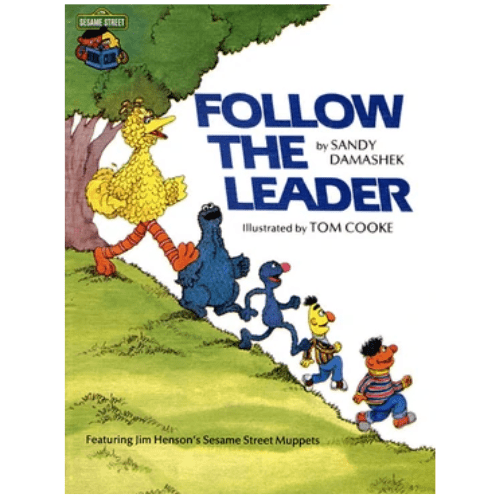 Follow the Leader : Featuring Jim Henson's Sesame Street Muppets