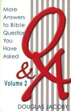 Q & A (More Answers to Bible Questions You Have Asked, Volume 2) book by Douglas Jacoby