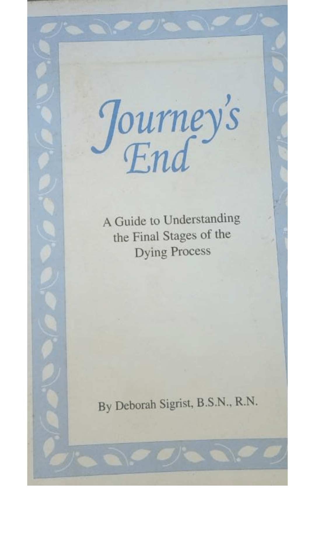 Journey's End: A Guide to Understanding the Dying Process